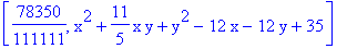 [78350/111111, x^2+11/5*x*y+y^2-12*x-12*y+35]
